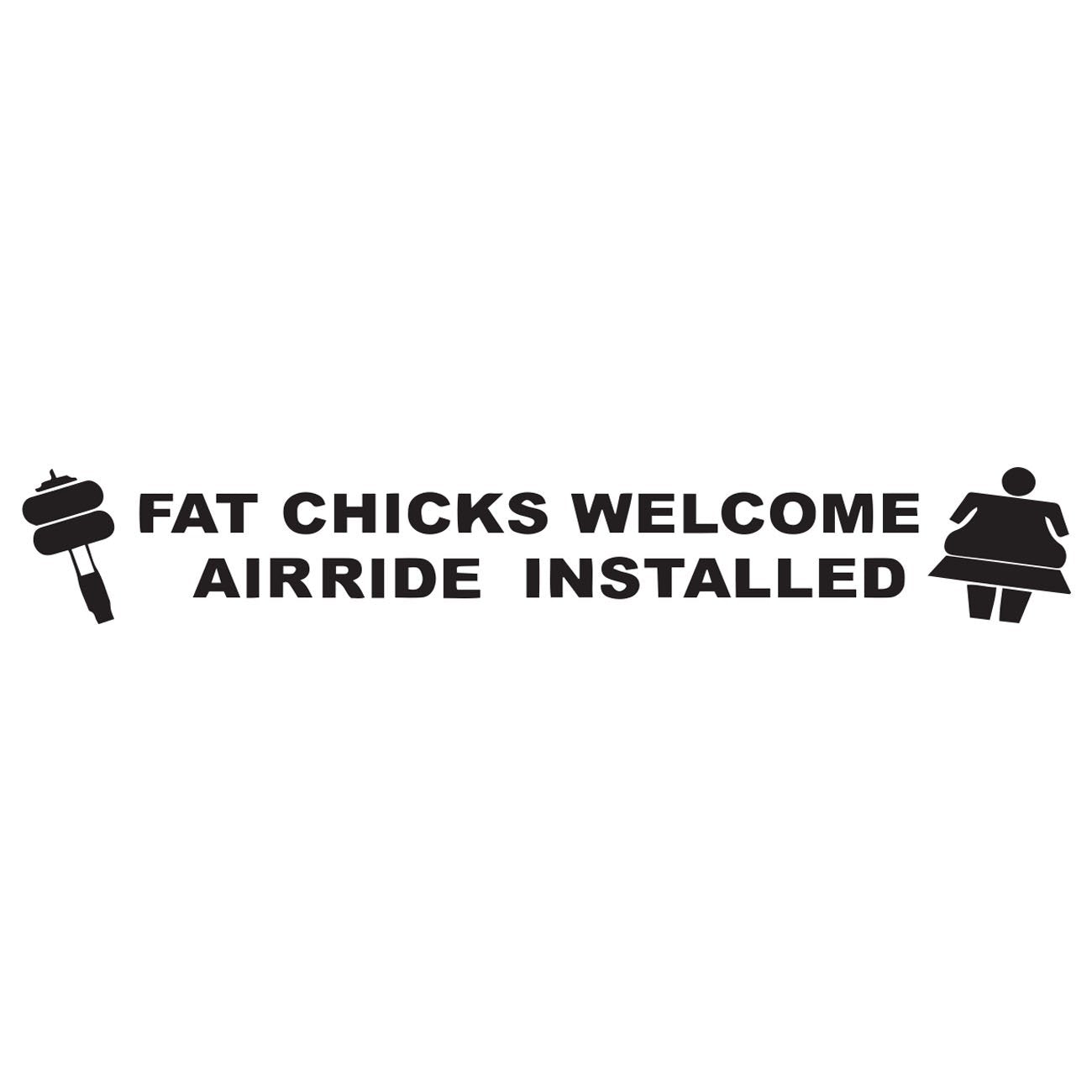 Fat chicks welcome airride installed