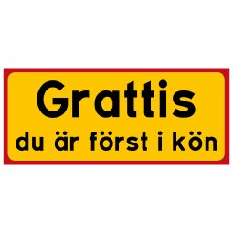 Grattis du är först i kön