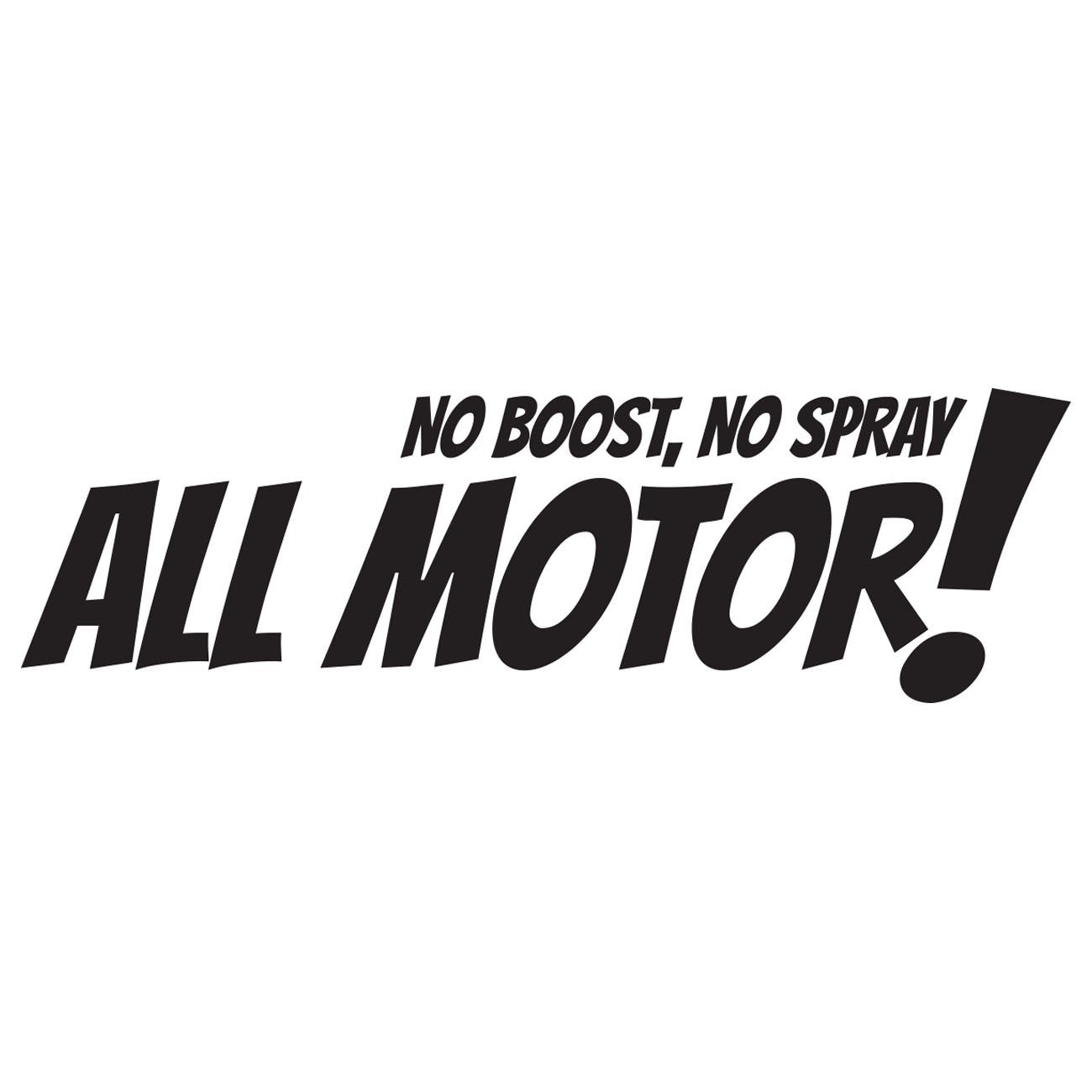 No boost no spray all motor