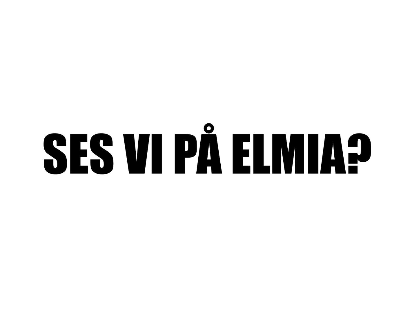 ses vi på Elmia?