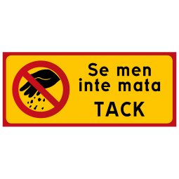 Se men inte mata tack