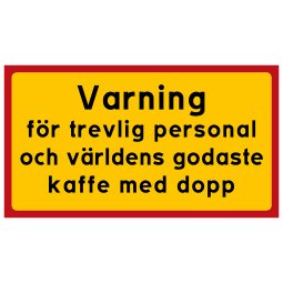 Varning för trevlig personal