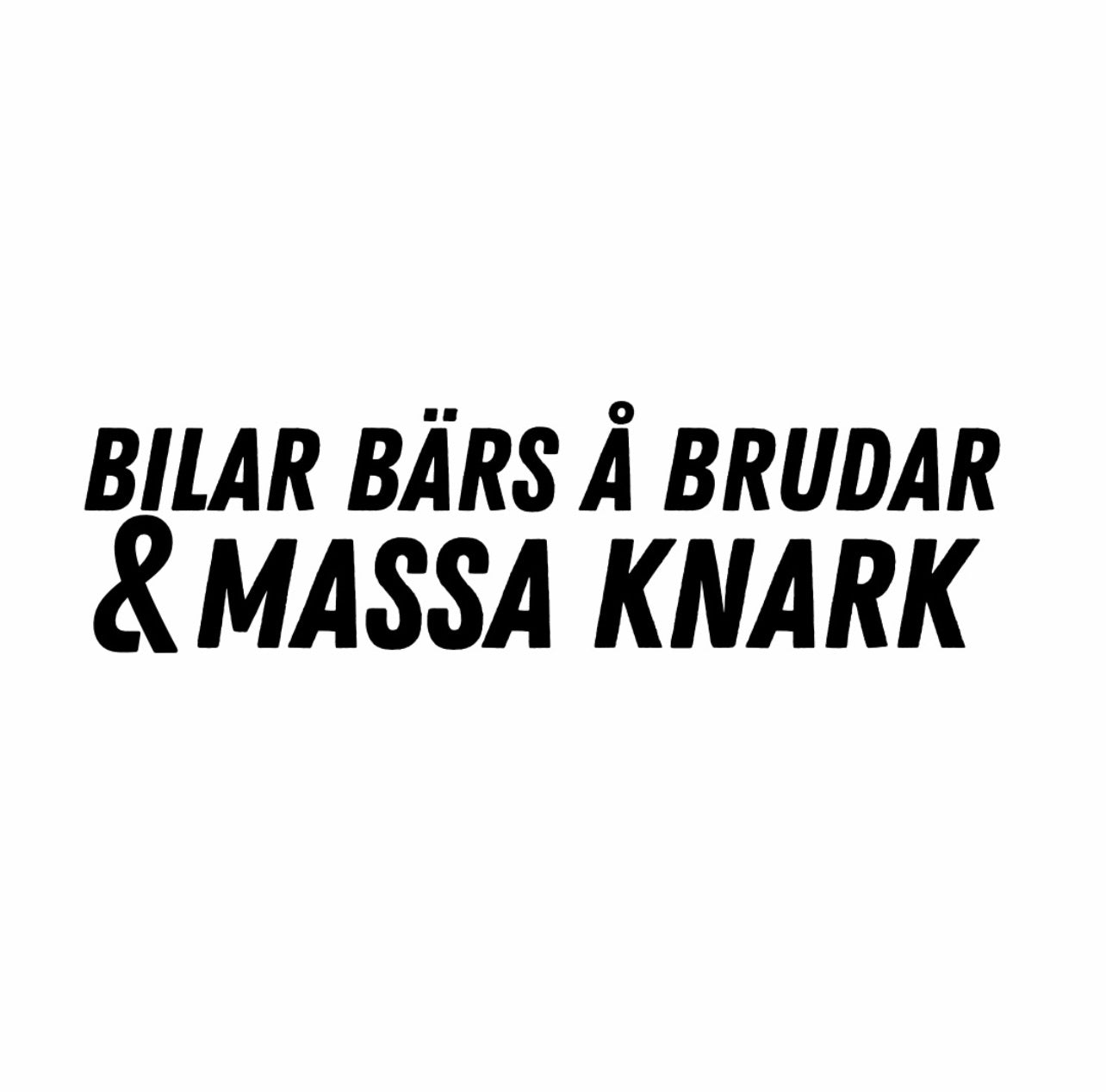Bilar bärs å brudar