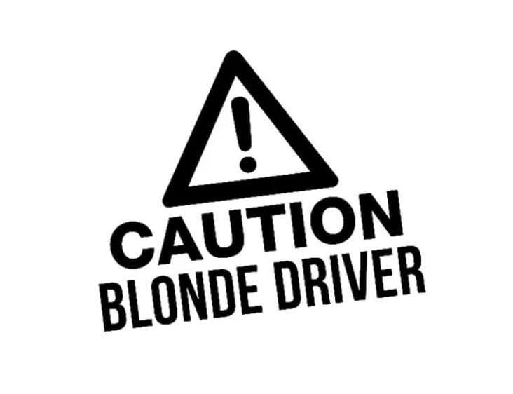 Caution blonde driver