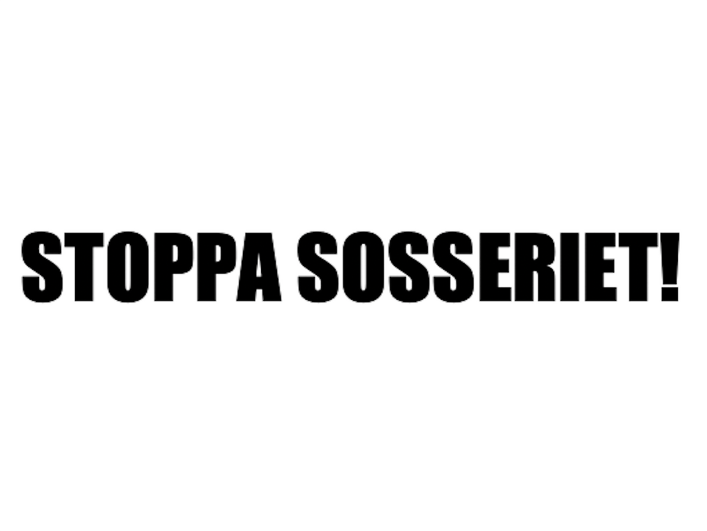 Stoppa sosseriet