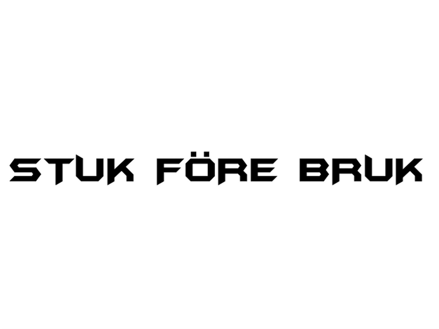 Stuk före bruk