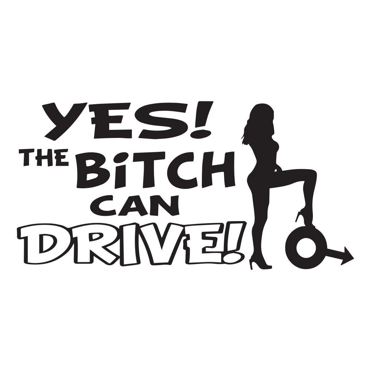 Yes the bitch can drive