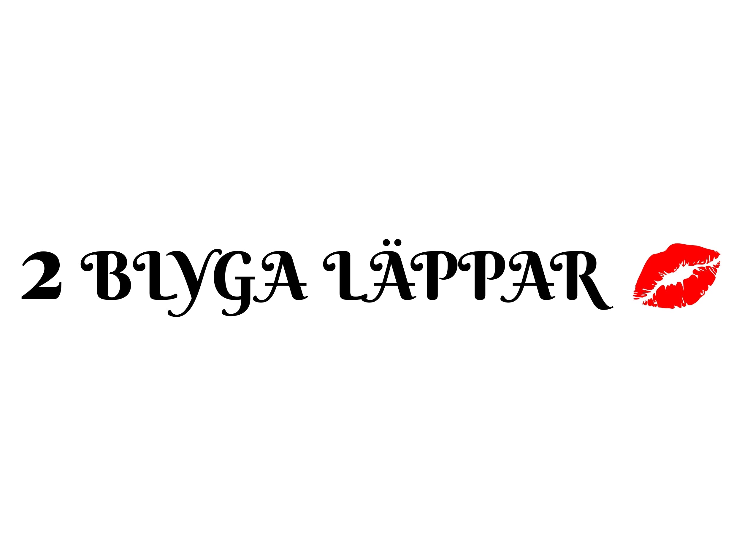 2 Blyga Läppar