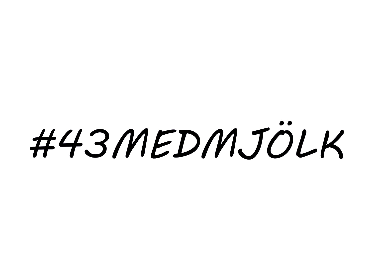 #43MEDMJÖLK