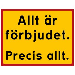 Allt är förbjudet precis allt