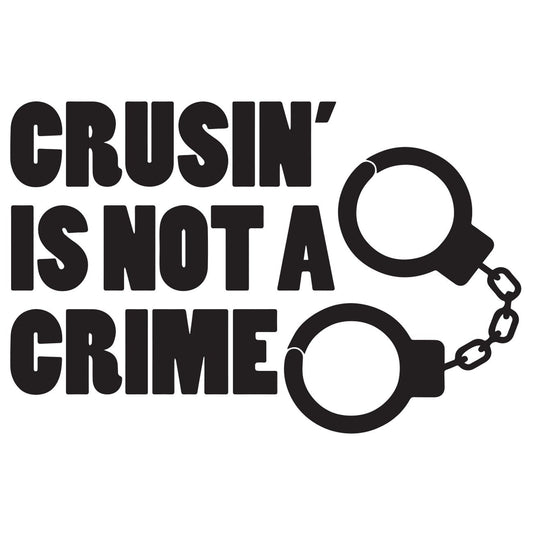 Crusin is not a crime