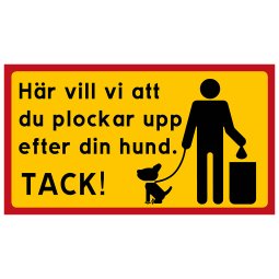 Här vill vi att du plockar upp efter din hund tack