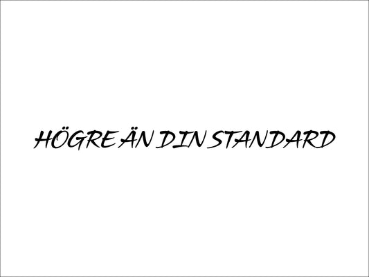 Högre än din standard