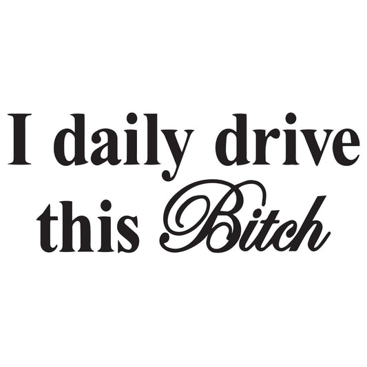 I daily drive this bitch