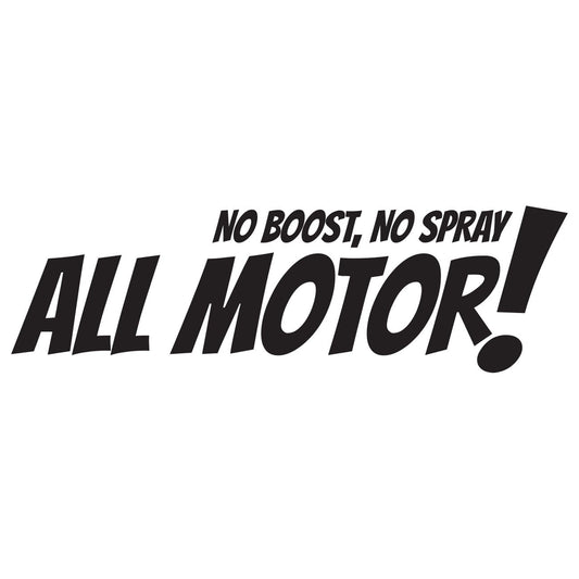 No boost no spray all motor