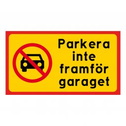 Parkera inte framför garaget