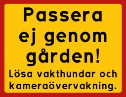 Passera ej genom gården