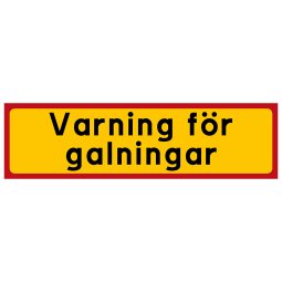 Varning för galingar