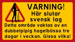 Varning här slutar svensk lag