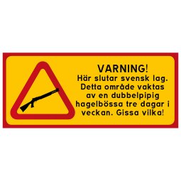 Varning här slutar svensk lag