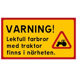 Varning för lekfull farbror med traktor