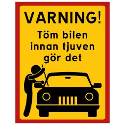 Varning töm bilen innan tjuven gör det