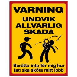 Varning undvik allvarlig skada