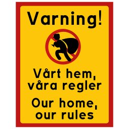 Varning vårt hem våra regler