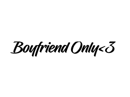 Boyfriend only