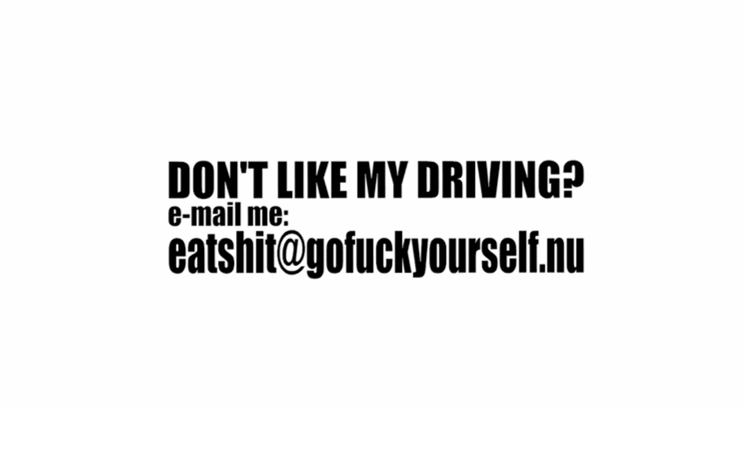 Dont like my driving