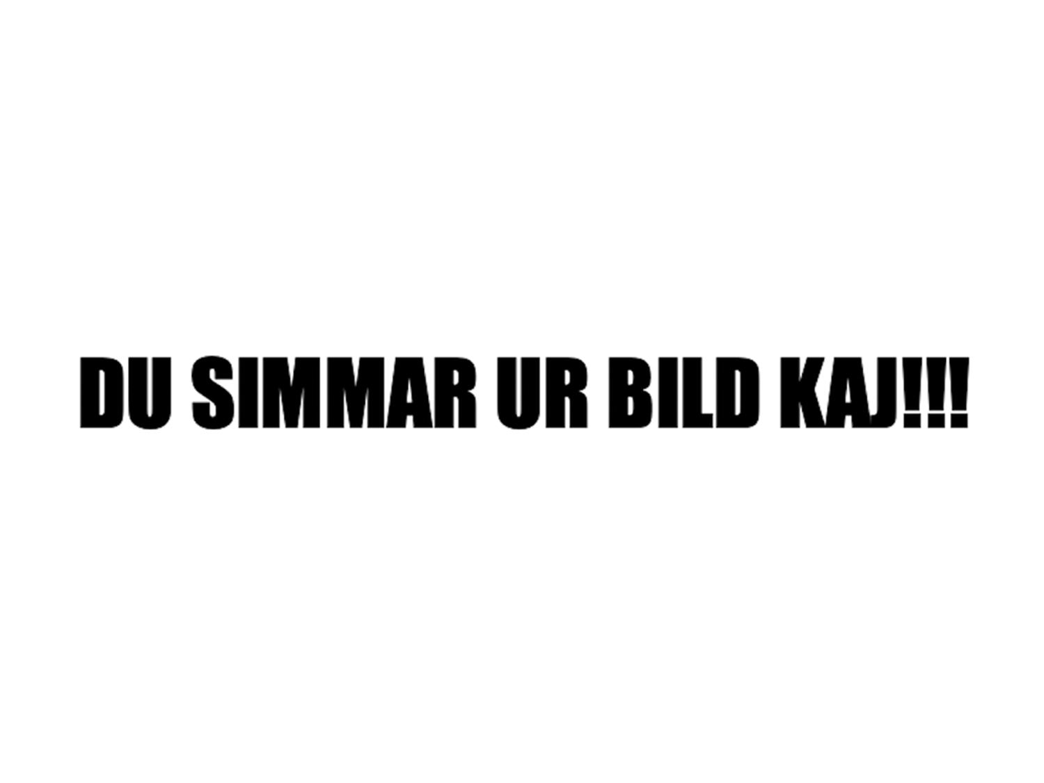 Du simmar ur bild Kaj