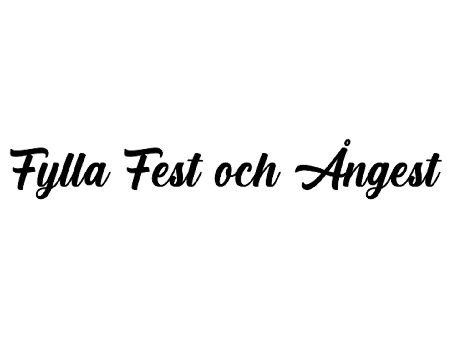 Fylla fest och ångest