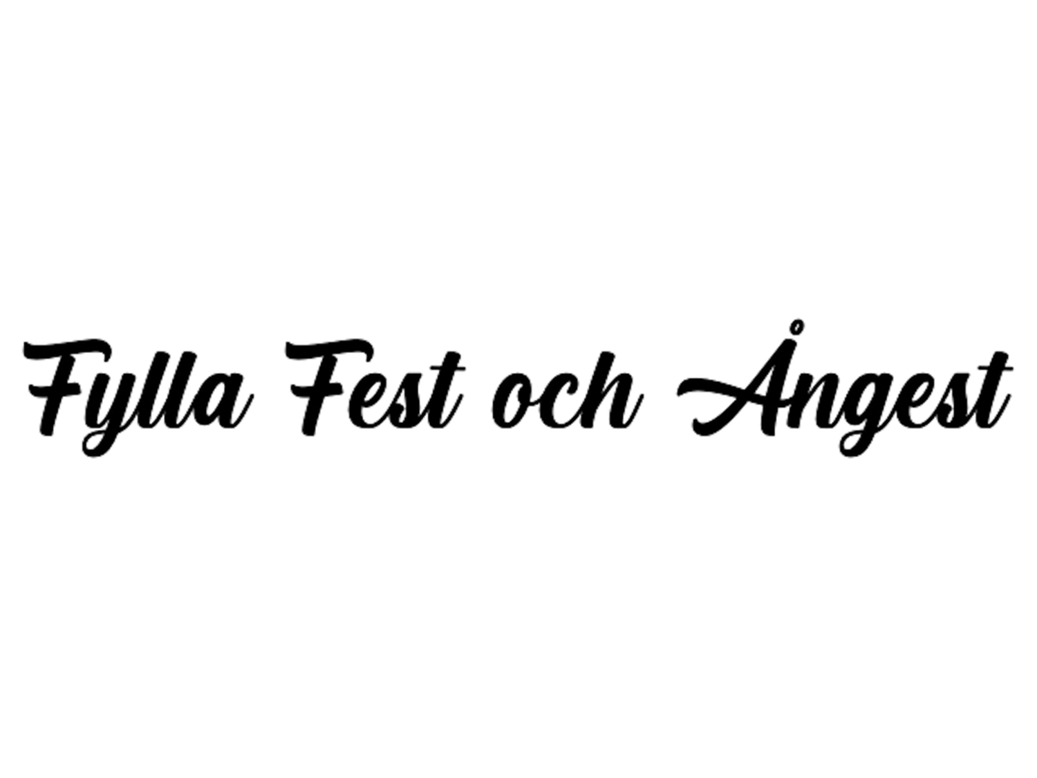 Fylla fest och ångest