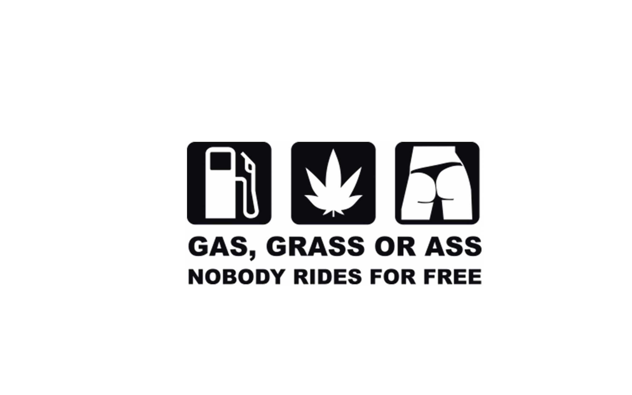 Gass grass or ass