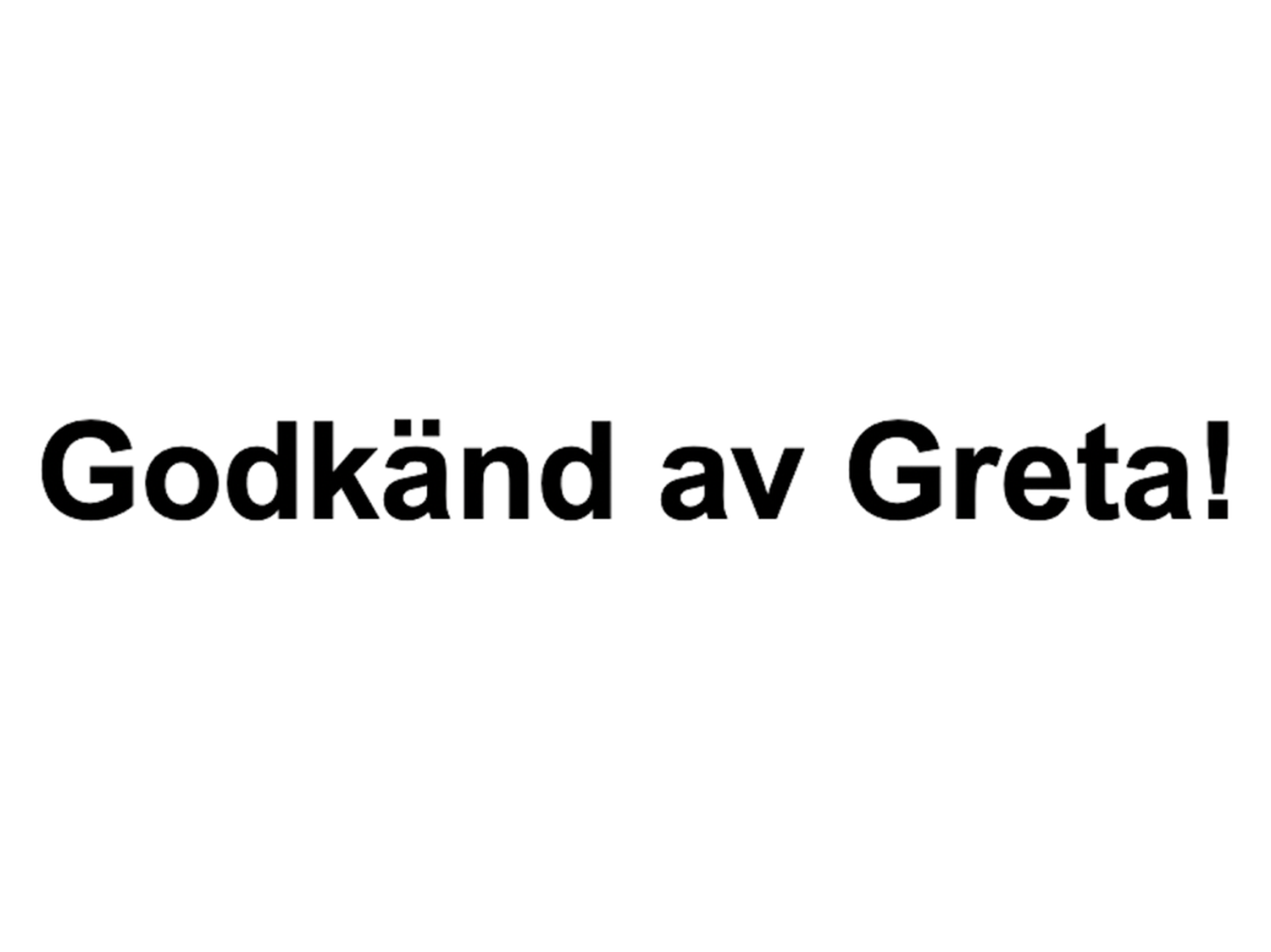 Godkänd av Greta