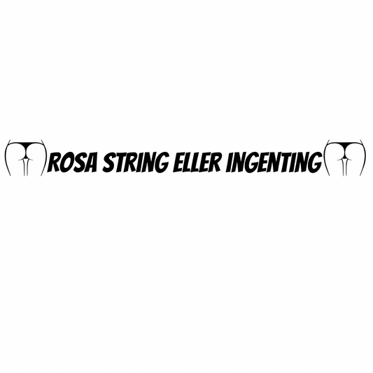 Rosa string eller ingenting