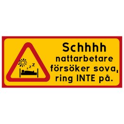 Schhh nattarbetare försöker sova