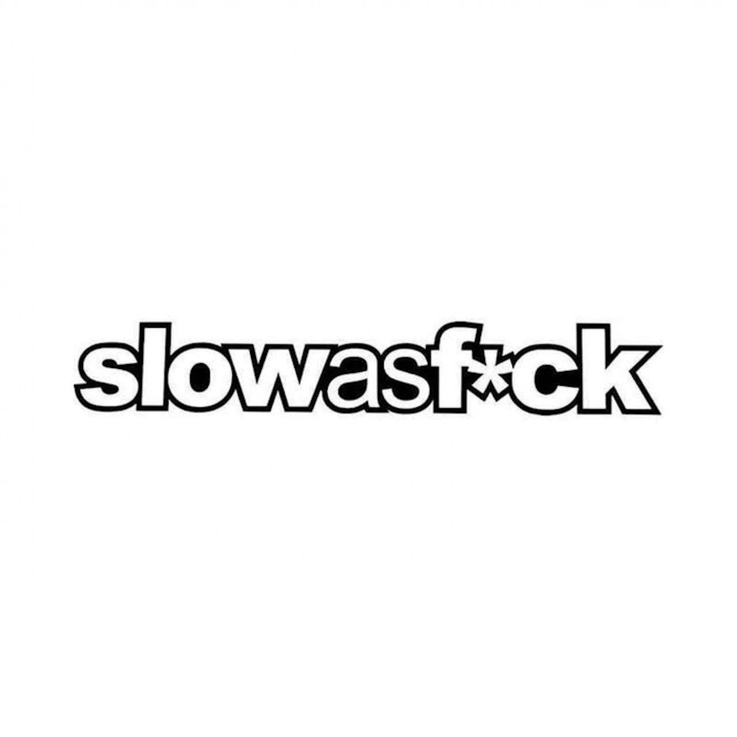 Slowasfuck