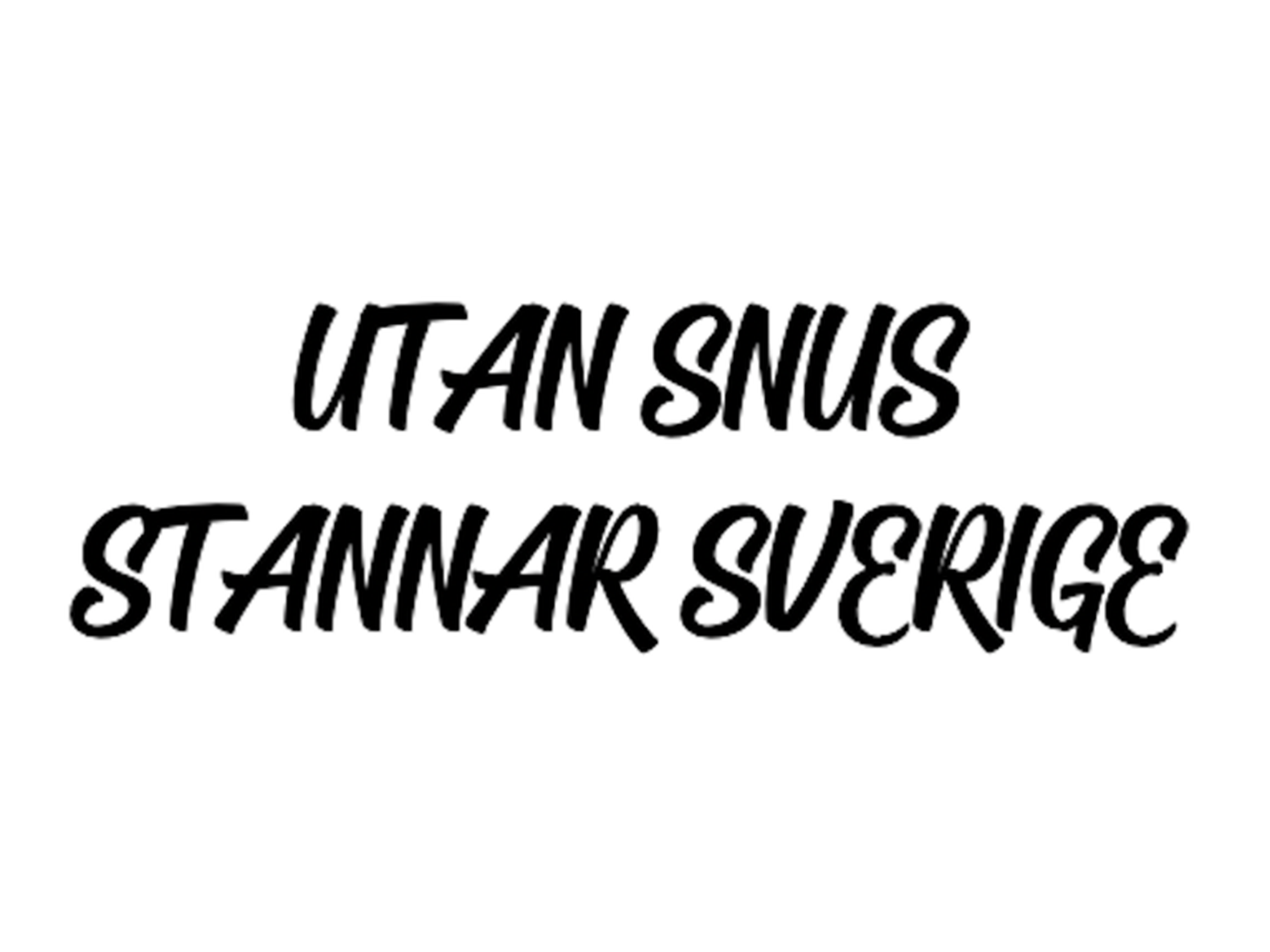 Utan snus stannar Sverige