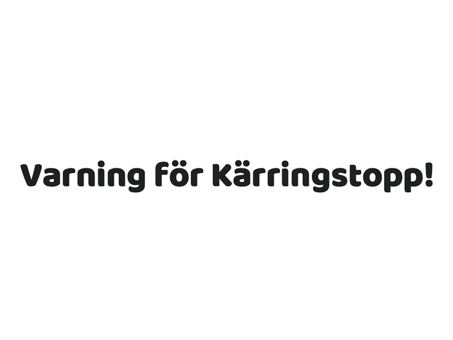 Varning för kärringstopp