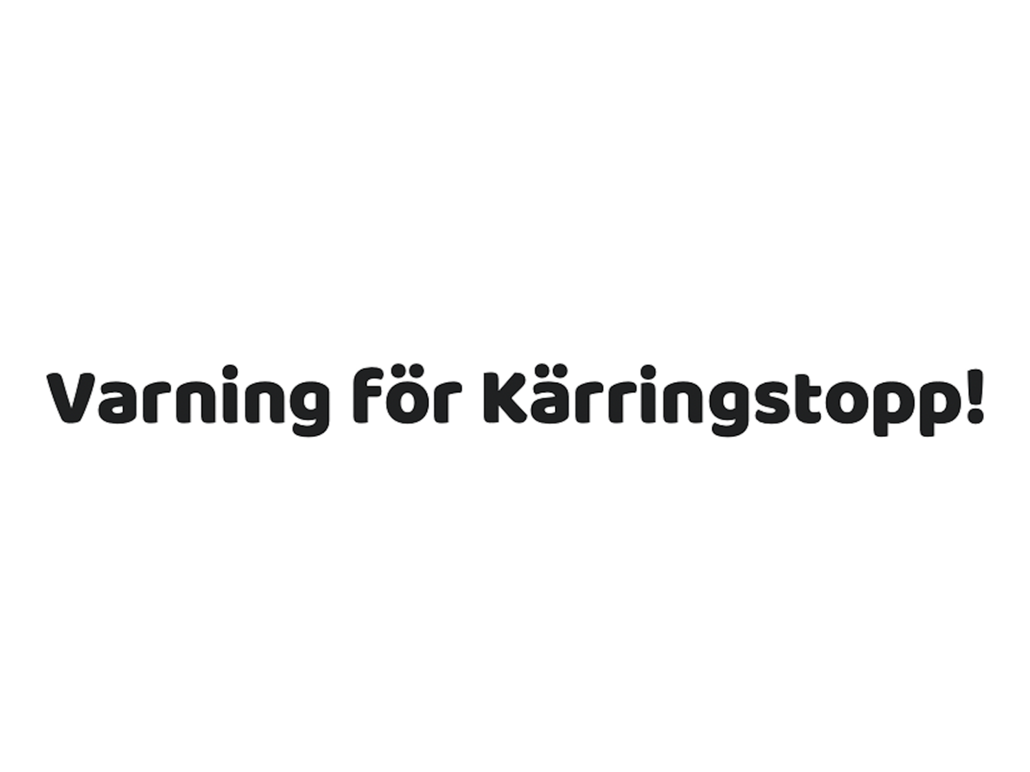 Varning för kärringstopp