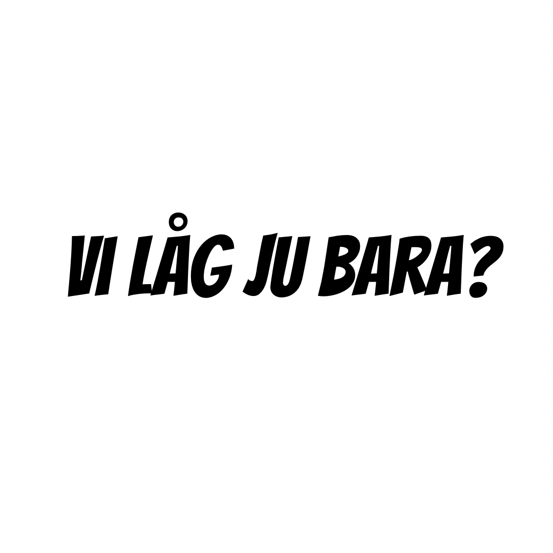 Vi låg ju bara