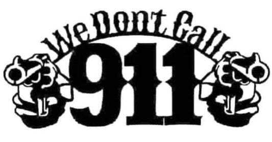 We dont call 911